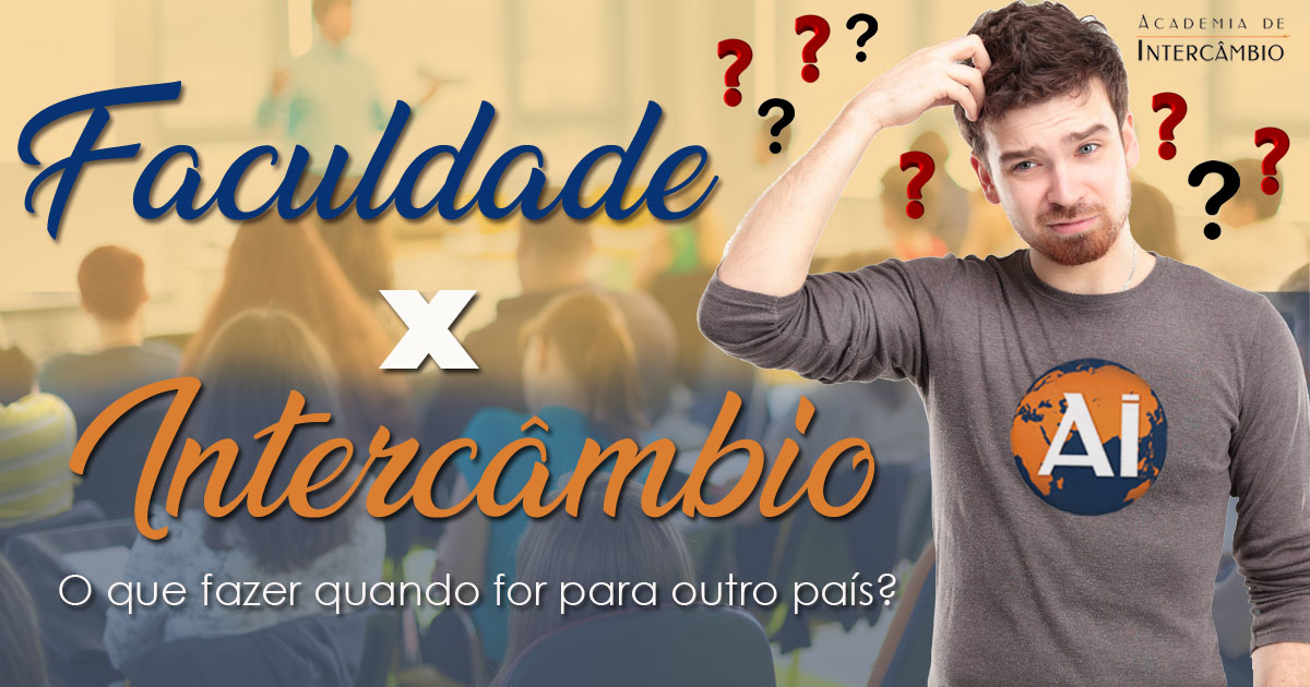 Tranco a faculdade para o intercâmbio?